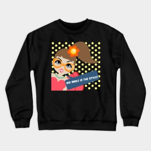 Big smile is the style! Crewneck Sweatshirt